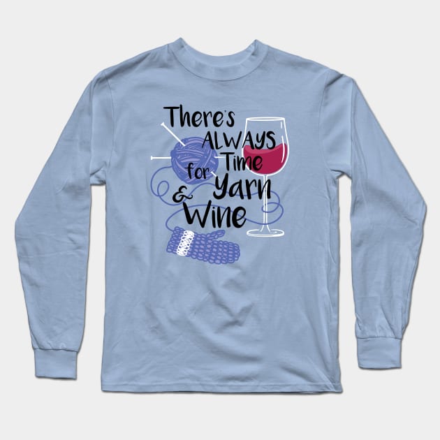 Yarn & Wine Time Long Sleeve T-Shirt by katiestack.art